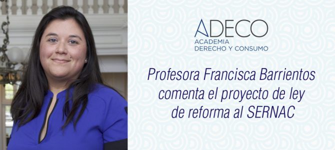 Profesora Francisca Barrientos comenta el proyecto de ley que reforma al SERNAC